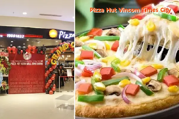 Pizza Hut Vincom Times City