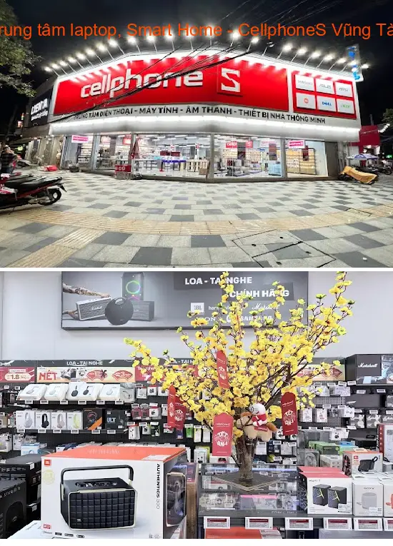 Laptop and Smart Home Center - CellphoneS Vung Tau